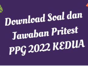 Download Soal dan Jawaban Pritest PPG 2022 KEDUA