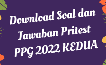 Download Soal dan Jawaban Pritest PPG 2022 KEDUA