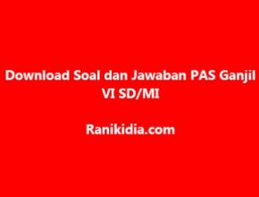 Download Soal dan Jawaban PAS Ganjil VI SD/MI 2019