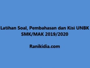 Latihana Soal, Pembahasan dan Kisi UNBK SMK-MAK 2019- 2020